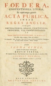 Foedera, Conventiones Litterae, et Cujuscunque Generis Acta Publica inter Reges Anglia